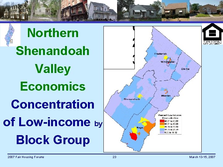 Northern Shenandoah Valley Economics Concentration of Low-income by Block Group 2007 Fair Housing Forums