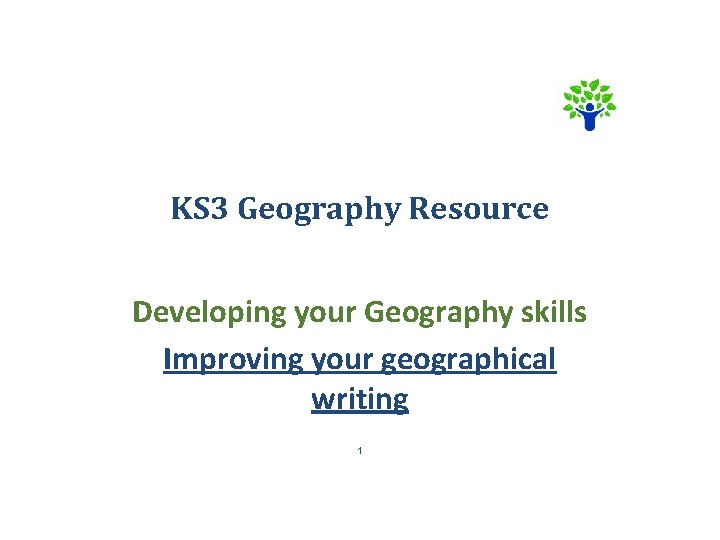 KS 3 Geography Resource Developing your Geography skills