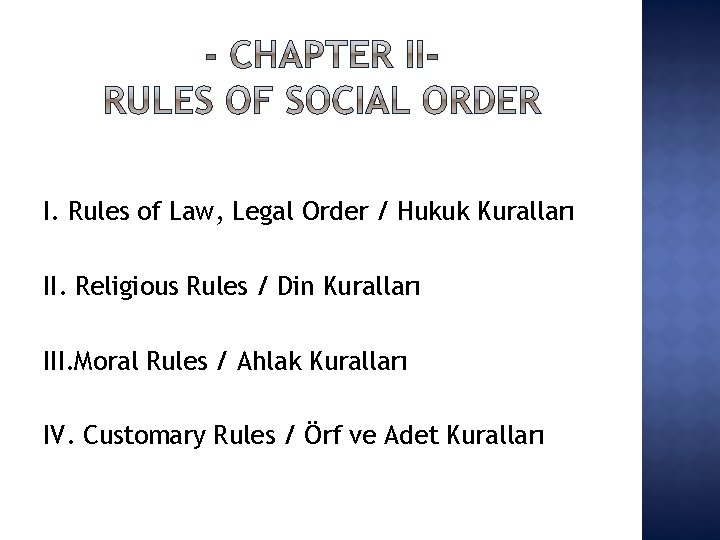 I. Rules of Law, Legal Order / Hukuk Kuralları II. Religious Rules / Din