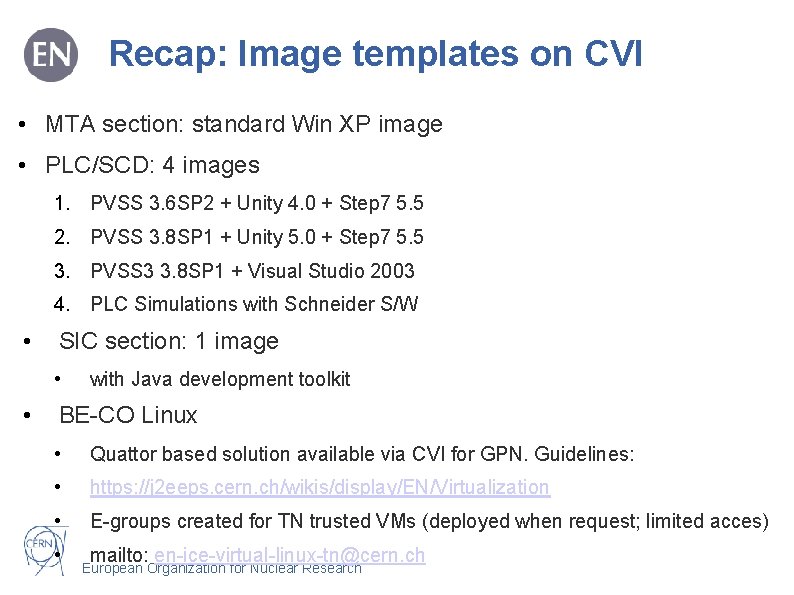 Recap: Image templates on CVI • MTA section: standard Win XP image • PLC/SCD: