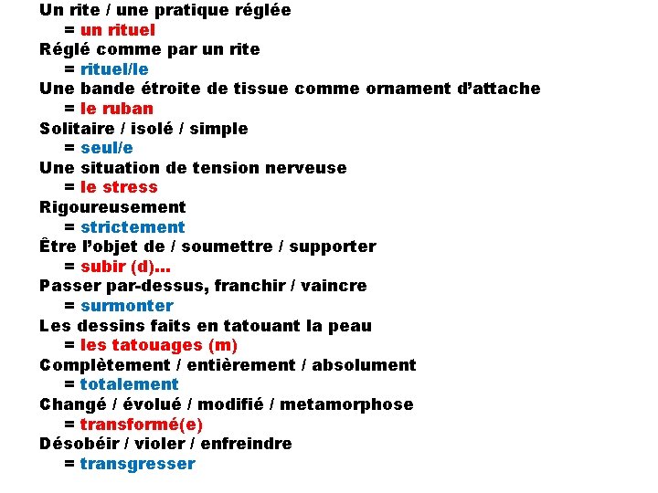 Un rite / une pratique réglée = un rituel Réglé comme par un rite