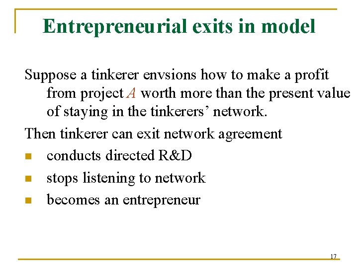 Entrepreneurial exits in model Suppose a tinkerer envsions how to make a profit from