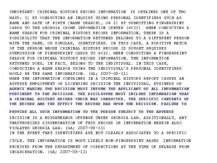 IMPORTANT! CRIMINAL HISTORY RECORD INFORMATION IS OBTAINED ONE OF TWO WAYS: 1) BY CONDUCTING