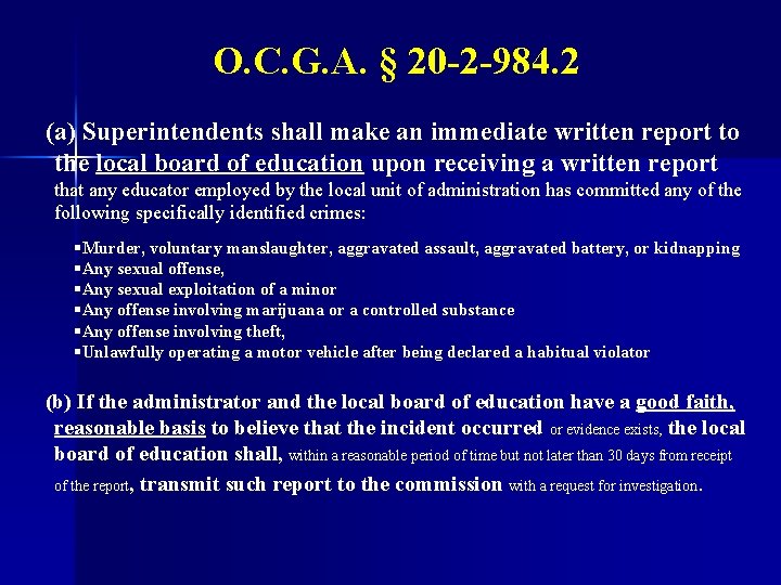 O. C. G. A. § 20 -2 -984. 2 (a) Superintendents shall make an