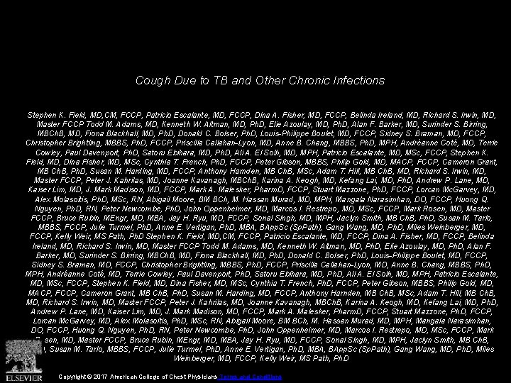 Cough Due to TB and Other Chronic Infections Stephen K. Field, MD, CM, FCCP,