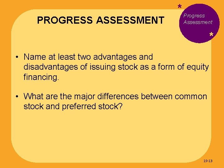 PROGRESS ASSESSMENT * Progress Assessment * • Name at least two advantages and disadvantages