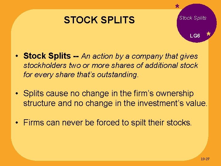 STOCK SPLITS * Stock Splits LG 6 * • Stock Splits -- An action