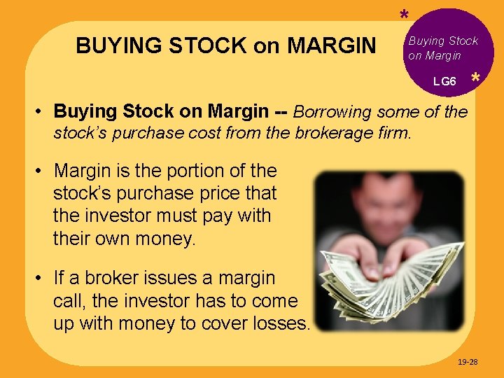 BUYING STOCK on MARGIN * Buying Stock on Margin * LG 6 • Buying