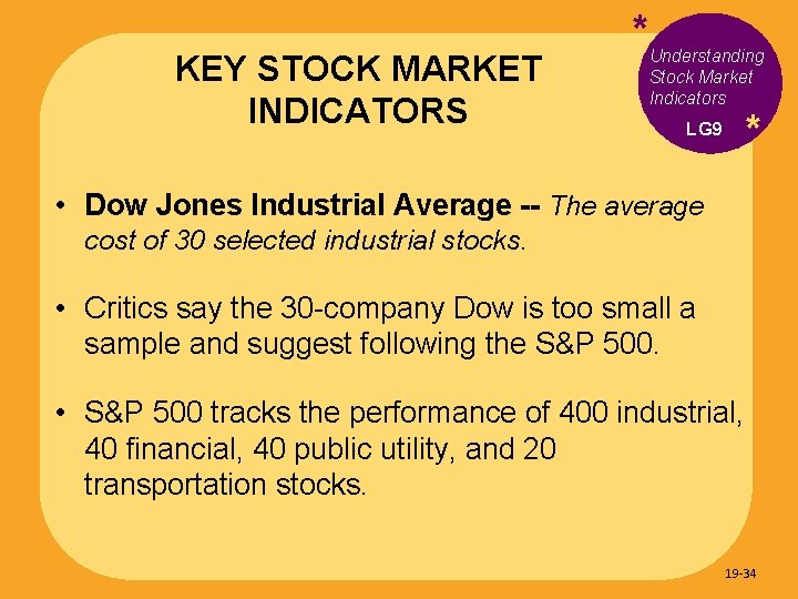 KEY STOCK MARKET INDICATORS * Understanding Stock Market Indicators * LG 9 • Dow