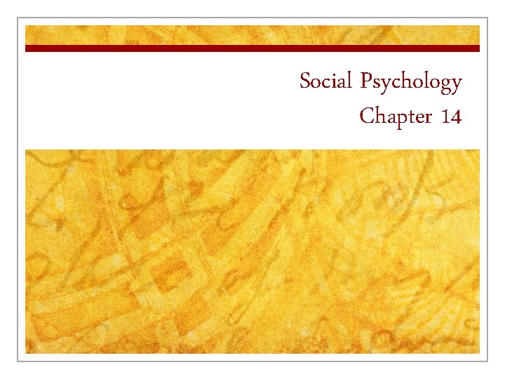 Social Psychology Chapter 14 