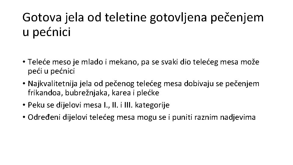 Gotova jela od teletine gotovljena pečenjem u pećnici • Teleće meso je mlado i Gotova jela od teletine gotovljena pečenjem u pećnici • Teleće meso je mlado i