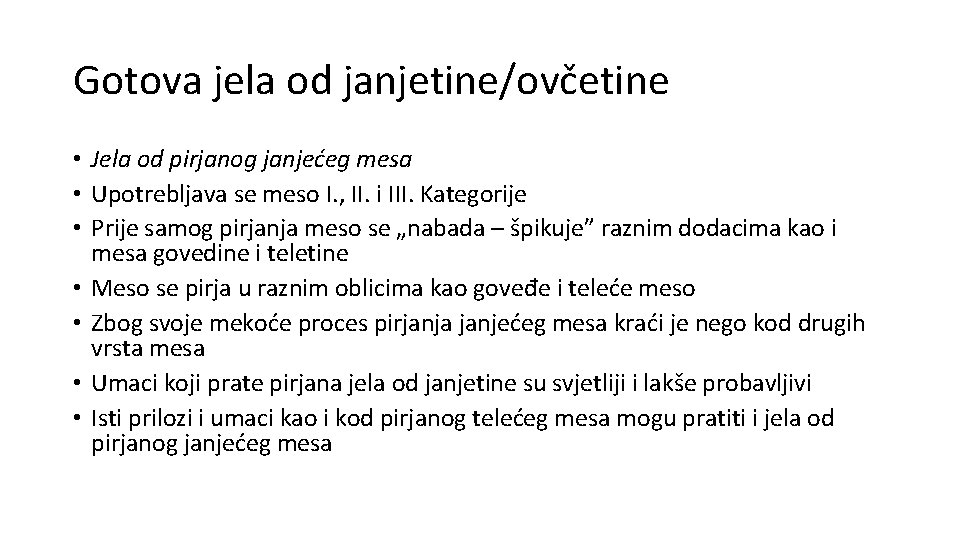 Gotova jela od janjetine/ovčetine • Jela od pirjanog janjećeg mesa • Upotrebljava se meso Gotova jela od janjetine/ovčetine • Jela od pirjanog janjećeg mesa • Upotrebljava se meso