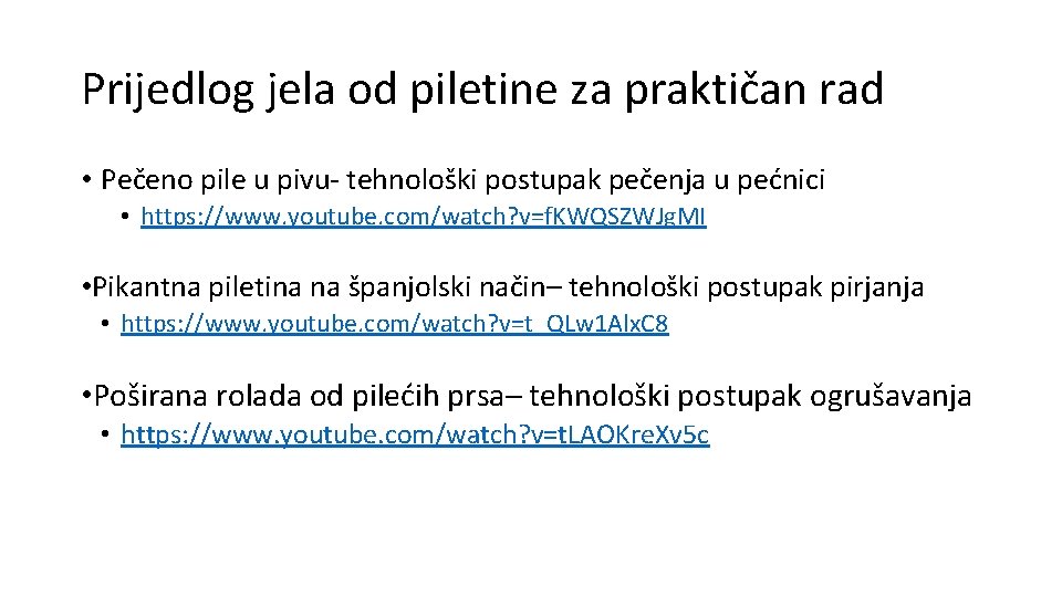 Prijedlog jela od piletine za praktičan rad • Pečeno pile u pivu- tehnološki postupak Prijedlog jela od piletine za praktičan rad • Pečeno pile u pivu- tehnološki postupak