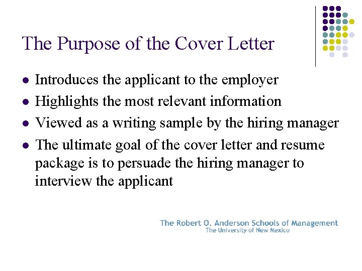 The Purpose of the Cover Letter l l Introduces the applicant to the employer