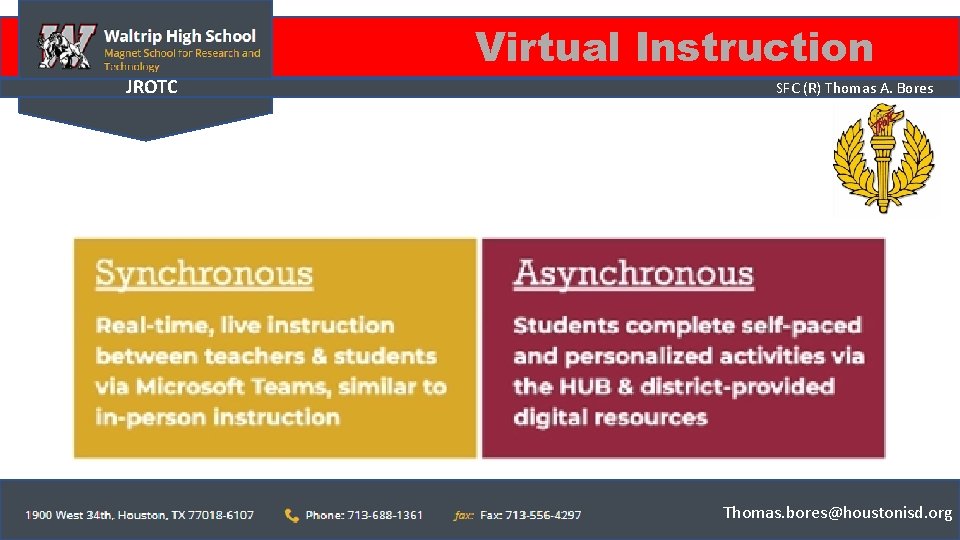 Virtual Instruction JROTC SFC (R) Thomas A. Bores Thomas. bores@houstonisd. org 