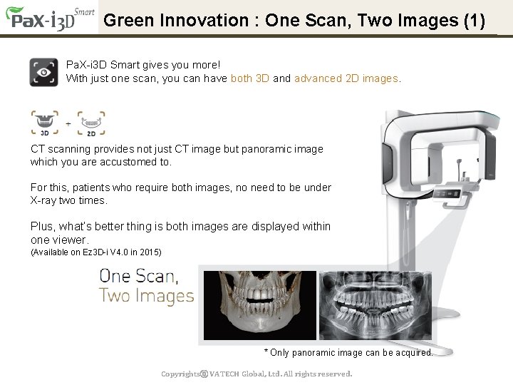 Green Innovation : One Scan, Two Images (1) Pa. X-i 3 D Smart gives