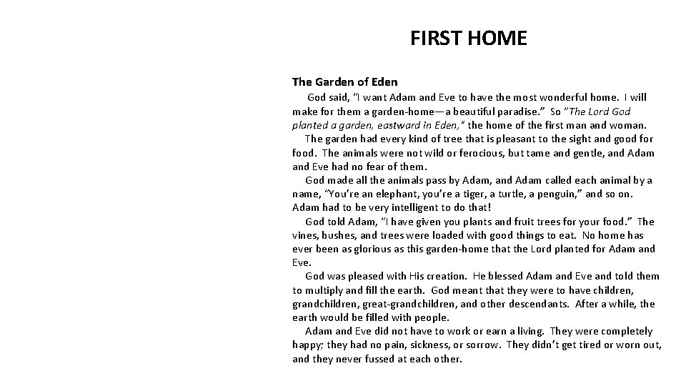 FIRST HOME The Garden of Eden God said, “I want Adam and Eve to