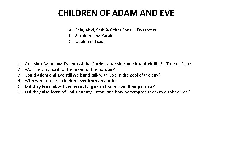 CHILDREN OF ADAM AND EVE A. Cain, Abel, Seth & Other Sons & Daughters