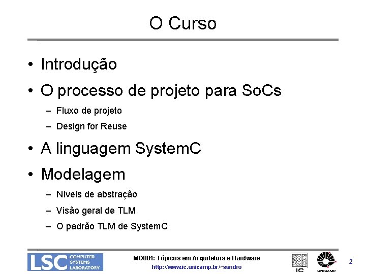 O Curso • Introdução • O processo de projeto para So. Cs – Fluxo