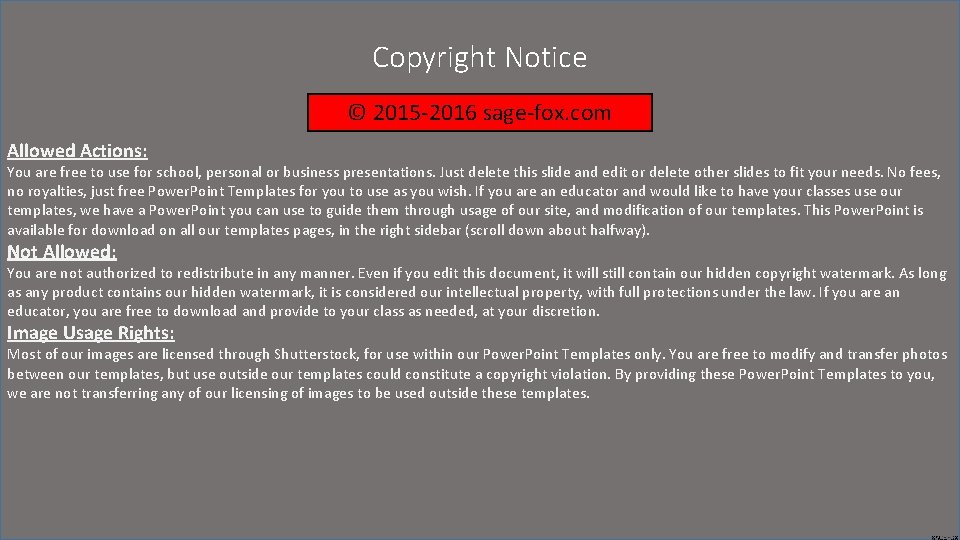 Copyright Notice © 2015 -2016 sage-fox. com Allowed Actions: You are free to use