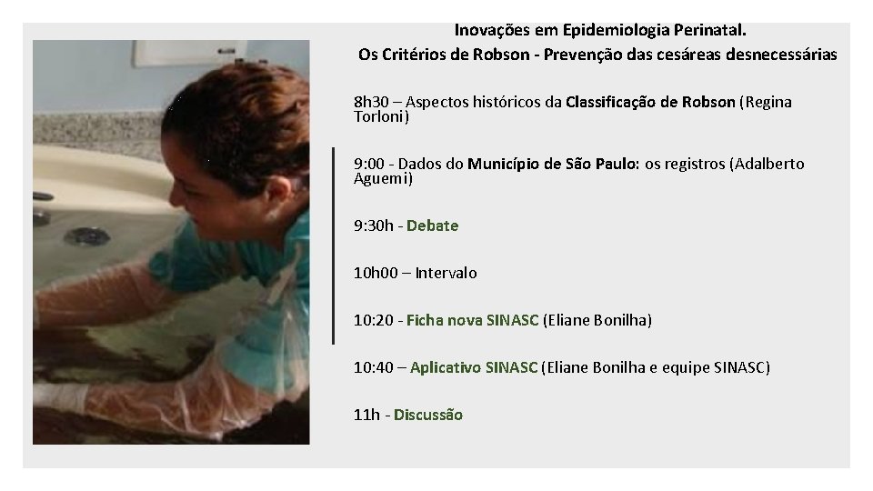 Inovações em Epidemiologia Perinatal. Os Critérios de Robson - Prevenção das cesáreas desnecessárias 8