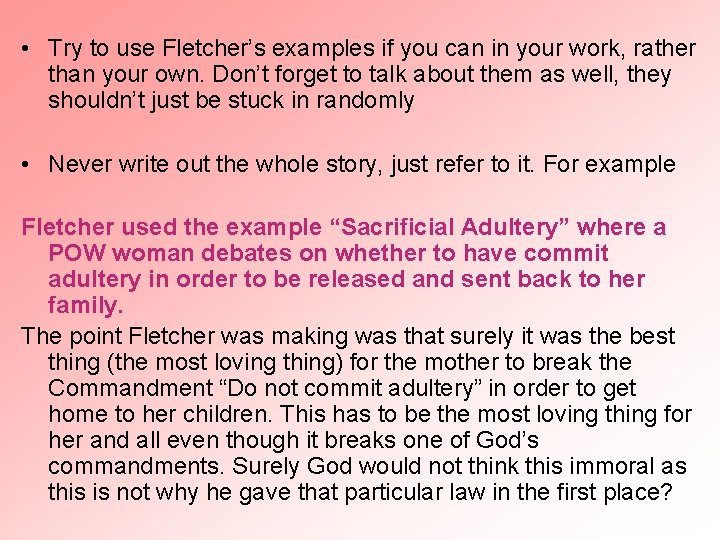  • Try to use Fletcher’s examples if you can in your work, rather