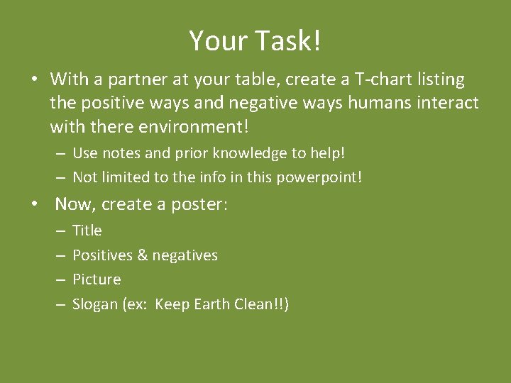 Your Task! • With a partner at your table, create a T-chart listing the Your Task! • With a partner at your table, create a T-chart listing the