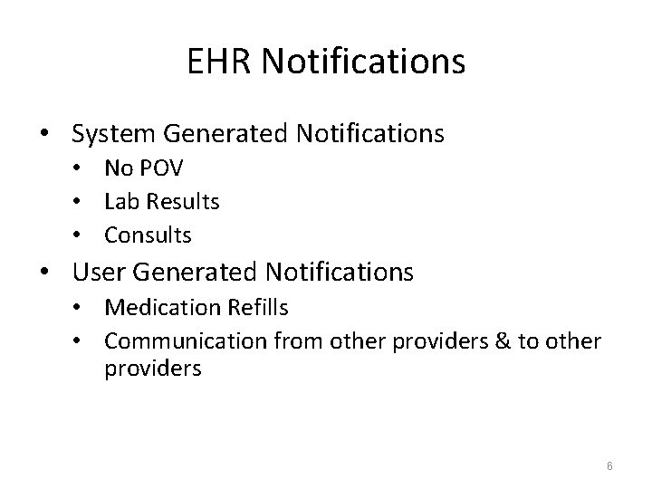 EHR Notifications • System Generated Notifications • No POV • Lab Results • Consults