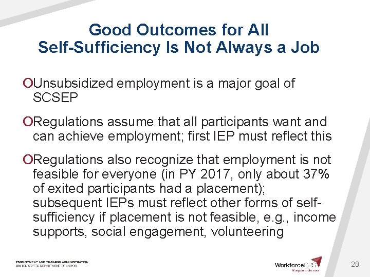 Good Outcomes for All Self-Sufficiency Is Not Always a Job ¡Unsubsidized employment is a