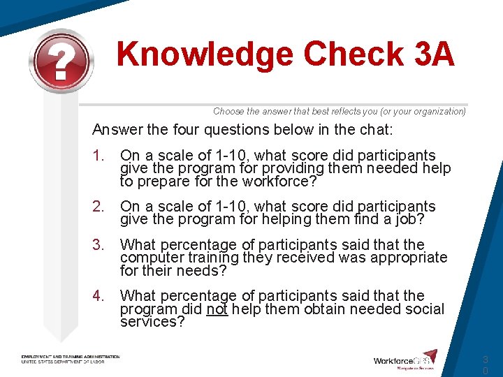 Knowledge Check 3 A Choose the answer that best reflects you (or your organization)