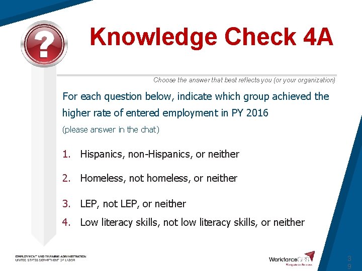 Knowledge Check 4 A Choose the answer that best reflects you (or your organization)