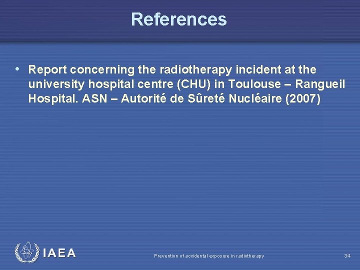 References • Report concerning the radiotherapy incident at the university hospital centre (CHU) in