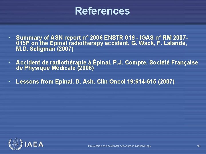 References • Summary of ASN report n° 2006 ENSTR 019 - IGAS n° RM