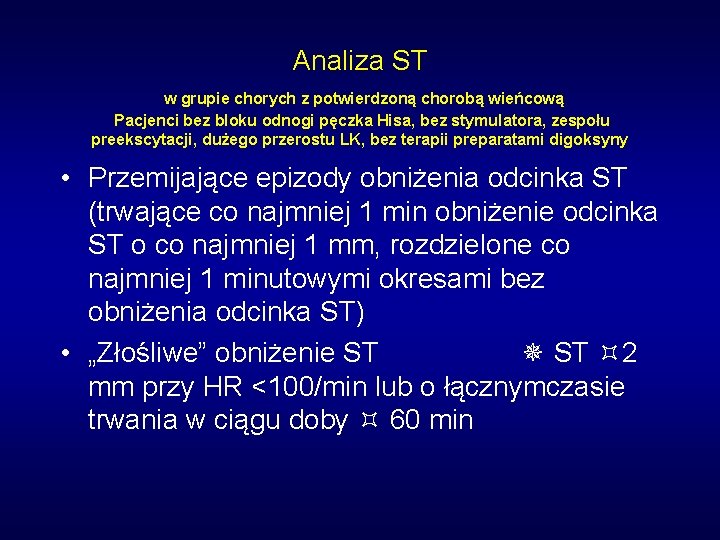 Analiza ST w grupie chorych z potwierdzoną chorobą wieńcową Pacjenci bez bloku odnogi pęczka