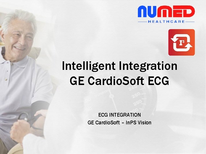 Intelligent Integration GE Cardio. Soft ECG INTEGRATION GE Cardio. Soft – In. PS Vision