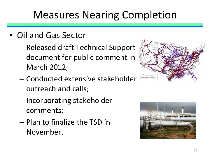 Measures Nearing Completion • Oil and Gas Sector – Released draft Technical Support document