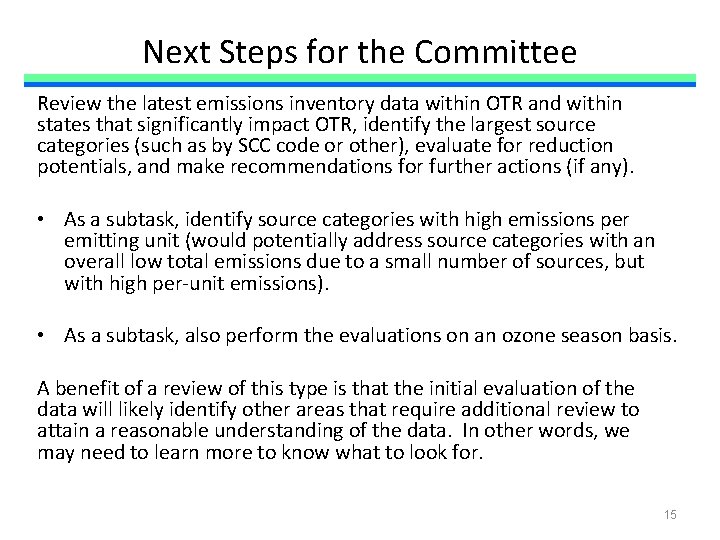 Next Steps for the Committee Review the latest emissions inventory data within OTR and