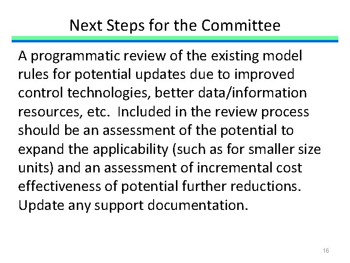Next Steps for the Committee A programmatic review of the existing model rules for