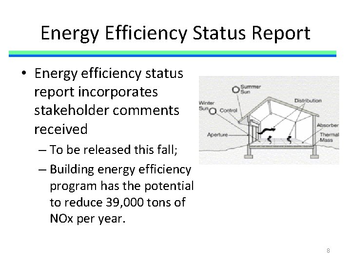 Energy Efficiency Status Report • Energy efficiency status report incorporates stakeholder comments received –