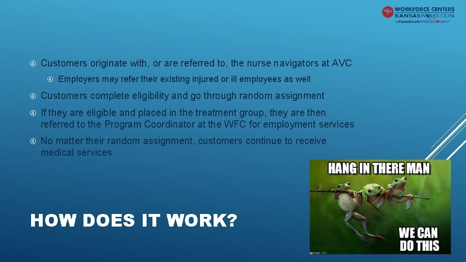  Customers originate with, or are referred to, the nurse navigators at AVC Employers