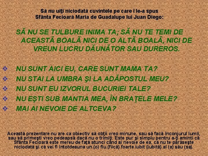 Să nu uiţi niciodată cuvintele pe care i le-a spus Sfânta Fecioară Maria de