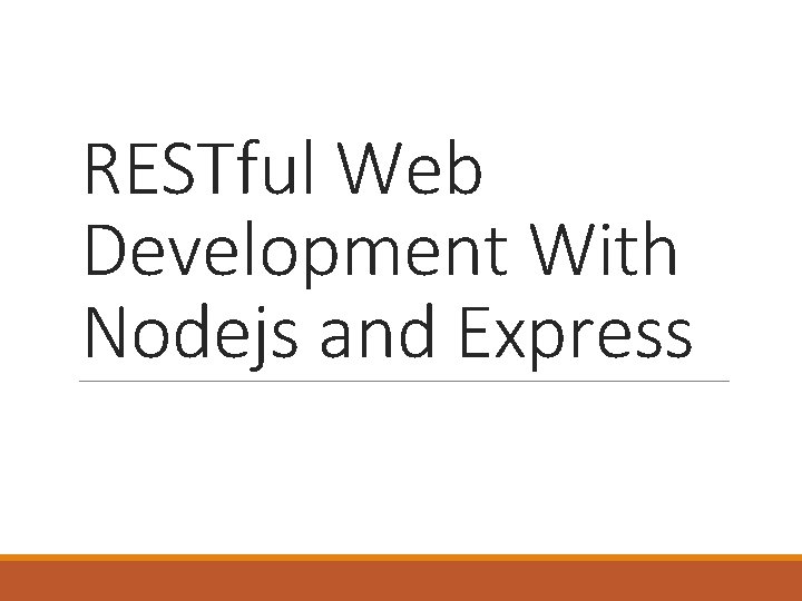 RESTful Web Development With Nodejs and Express REST