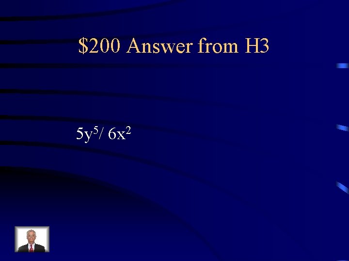 $200 Answer from H 3 5 y 5/ 6 x 2 