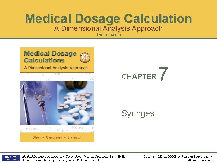 Medical Dosage Calculation A Dimensional Analysis Approach Tenth Edition CHAPTER 7 Syringes Medical Dosage
