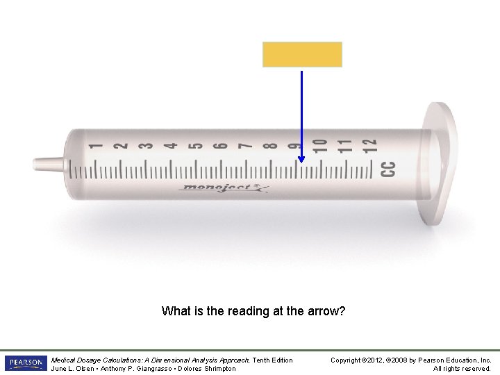 9. 2 m. L What is the reading at the arrow? Medical Dosage Calculations: