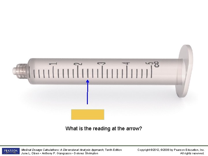 2. 4 m. L What is the reading at the arrow? Medical Dosage Calculations: