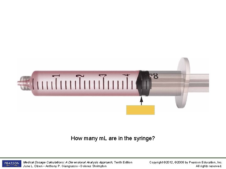 How many m. L are in the syringe? Medical Dosage Calculations: A Dimensional Analysis