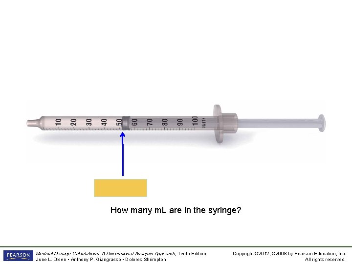 52 units How many m. L are in the syringe? Medical Dosage Calculations: A