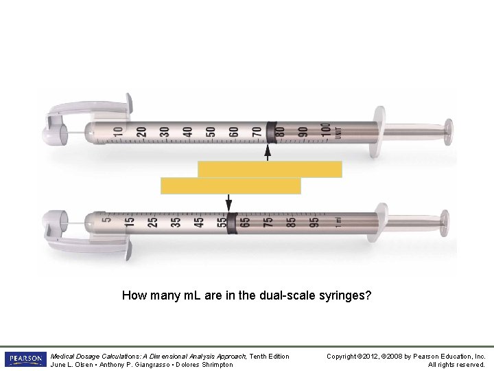 How many m. L are in the dual-scale syringes? Medical Dosage Calculations: A Dimensional