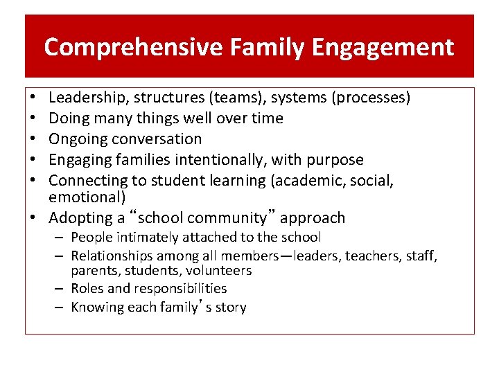 Comprehensive Family Engagement Leadership, structures (teams), systems (processes) Doing many things well over time